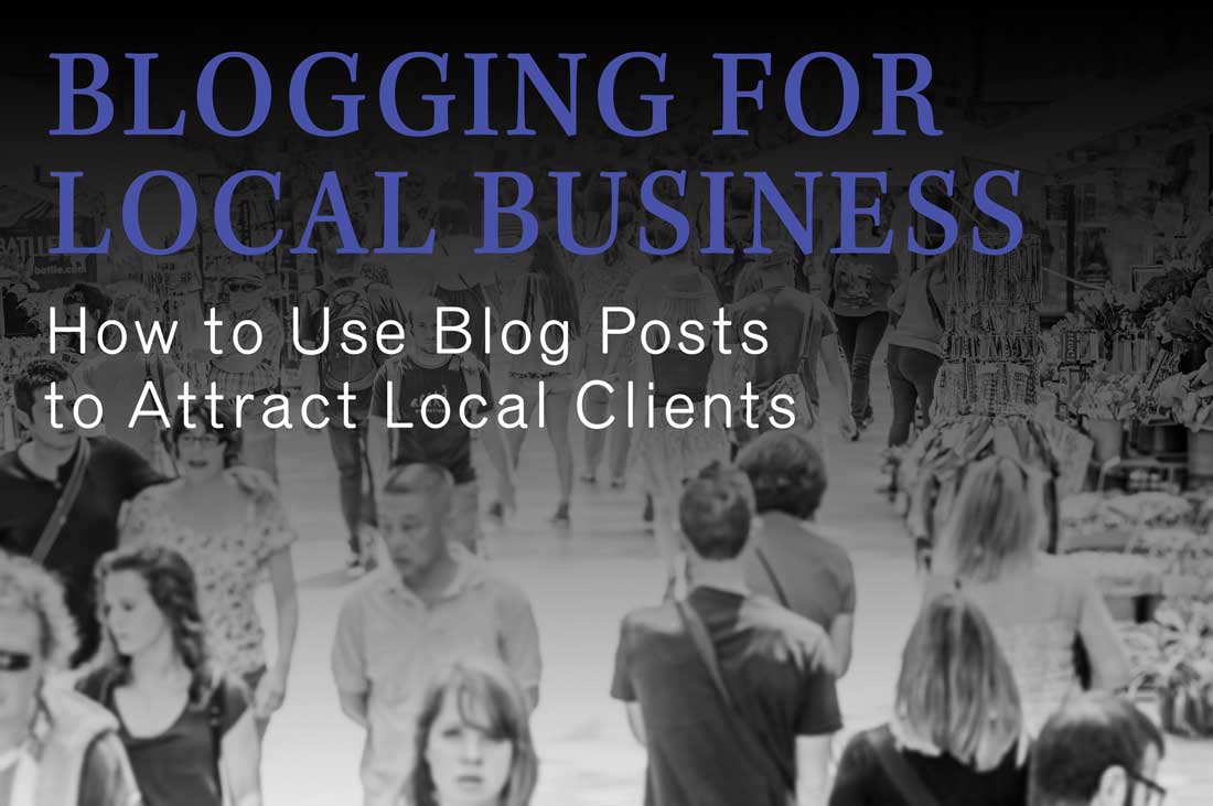 How to Effectively Market Your Local Business Using a Blog
